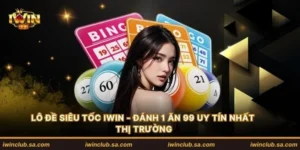 Lô Đề Siêu Tốc IWIN